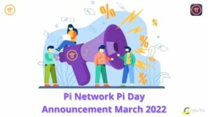 Pi Network Pi Day Announcement March 2022