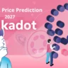 Polkadot Price Prediction 2027