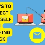 7 Ways to Protect Yourself from Phishing Attack